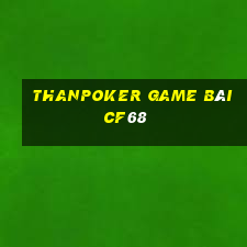 Thanpoker Game Bài Cf68