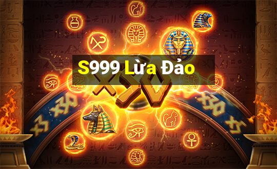 S999 Lừa Đảo