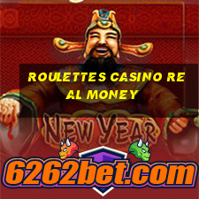 roulettes casino real money