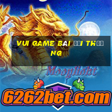 vui game bài đổi thưởng