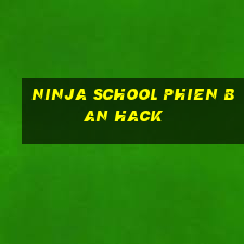 ninja school phien ban hack