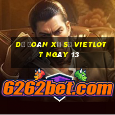 Dự Đoán Xổ Số vietlott ngày 13