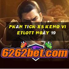 Phân tích XS Keno Vietlott ngày 19