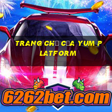 Trang chủ của Yum Platform