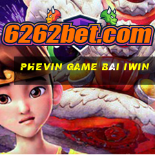 Phevin Game Bài Iwin