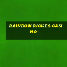 rainbow riches casino