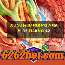 xổ số hậu giang ngày 31 tháng 12