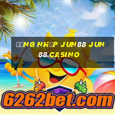 đăng nhập jun88 jun88.casino