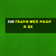 500 trang wed nhanh ba