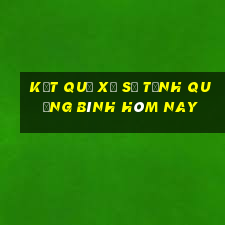 Kết quả xổ số tỉnh Quảng Bình hôm nay