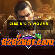 club học tiếng anh