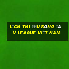 lịch thi đấu bóng đá v league việt nam