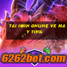 tai iwin online ve may tinh