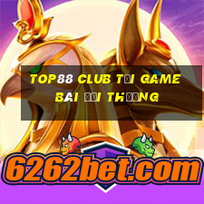 Top88 Club Tại Game Bài Đổi Thưởng