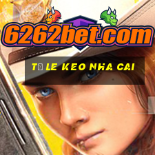 tỉ le keo nha cai