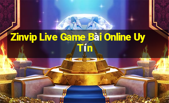 Zinvip Live Game Bài Online Uy Tín