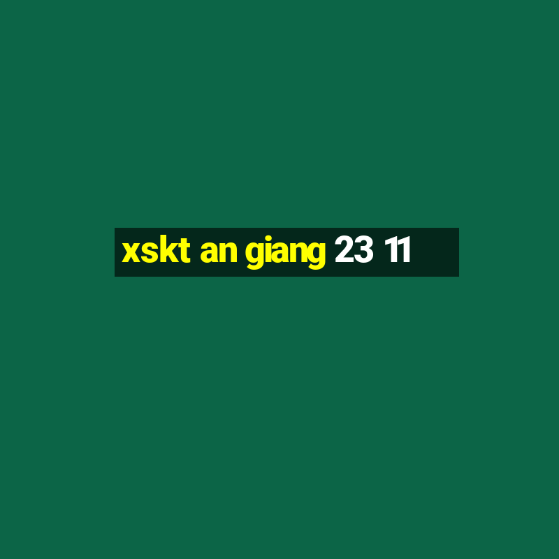 xskt an giang 23 11