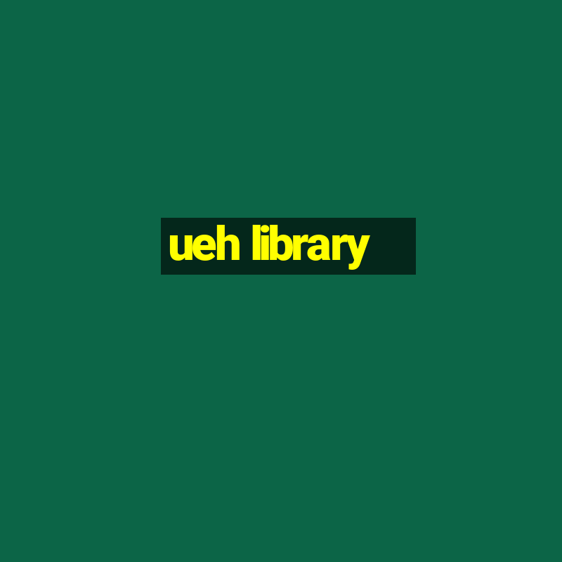 ueh library