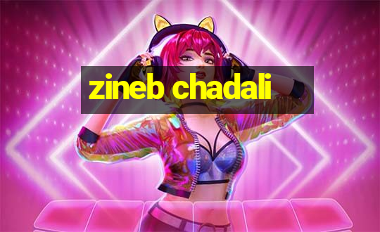 zineb chadali