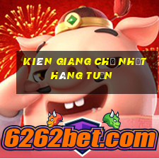 kiên giang chủ nhật hàng tuần