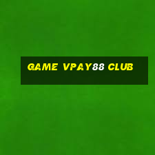 game vpay88 club