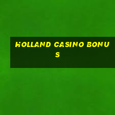 holland casino bonus