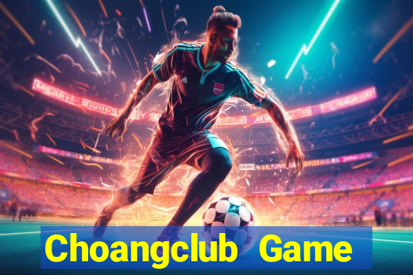 Choangclub Game Bài Cào