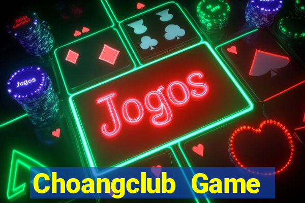 Choangclub Game Bài Cào