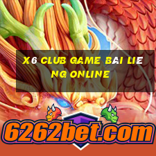 X6 Club Game Bài Liêng Online