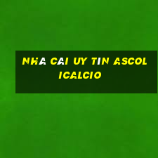 nhà cái uy tín ascolicalcio