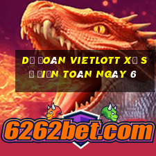 Dự Đoán vietlott xổ Số Điện Toán ngày 6