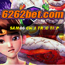 sam86 chơi trực tiếp