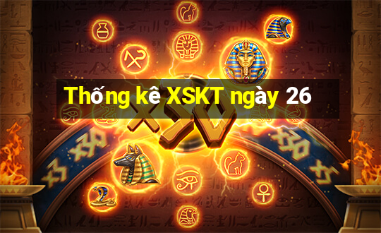 Thống kê XSKT ngày 26