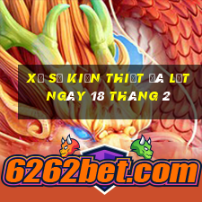 xổ số kiến thiết đà lạt ngày 18 tháng 2