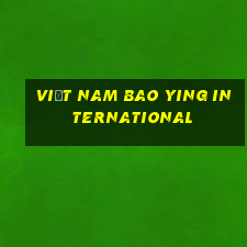 Việt nam Bao Ying International