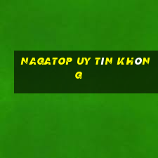 Nagatop Uy Tín Không