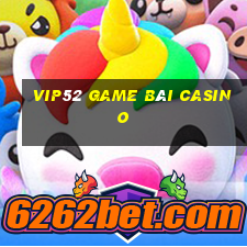 Vip52 Game Bài Casino