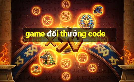 game đổi thưởng code