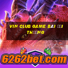 vin club game bài đổi thưởng