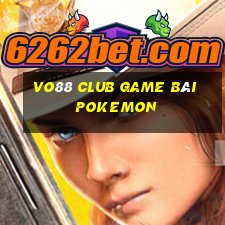 Vo88 Club Game Bài Pokemon