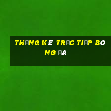 thống kê trực tiếp bóng đá