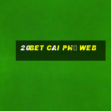 20bet Cái Phủ Web