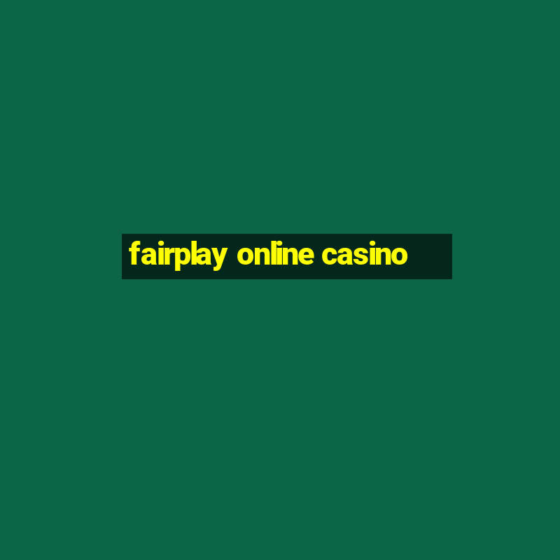 fairplay online casino