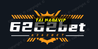 tai nagavip