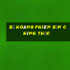 Bố Hoàng phiên bản chính thức