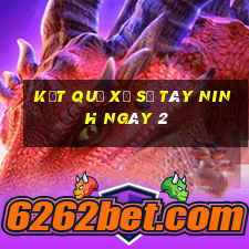 kết quả Xổ Số Tây Ninh ngày 2