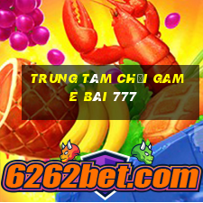 Trung tâm Chơi game bài 777