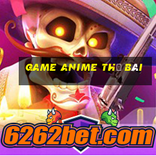 game anime thẻ bài