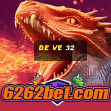 de ve 32