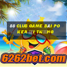 88 Club Game Bài Poker Đổi Thưởng